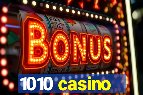 1010 casino
